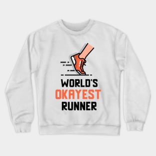 World's Okayest Runner Crewneck Sweatshirt